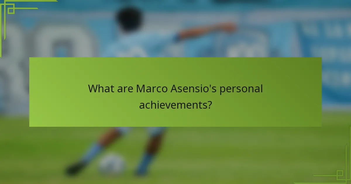 What are Marco Asensio's personal achievements?